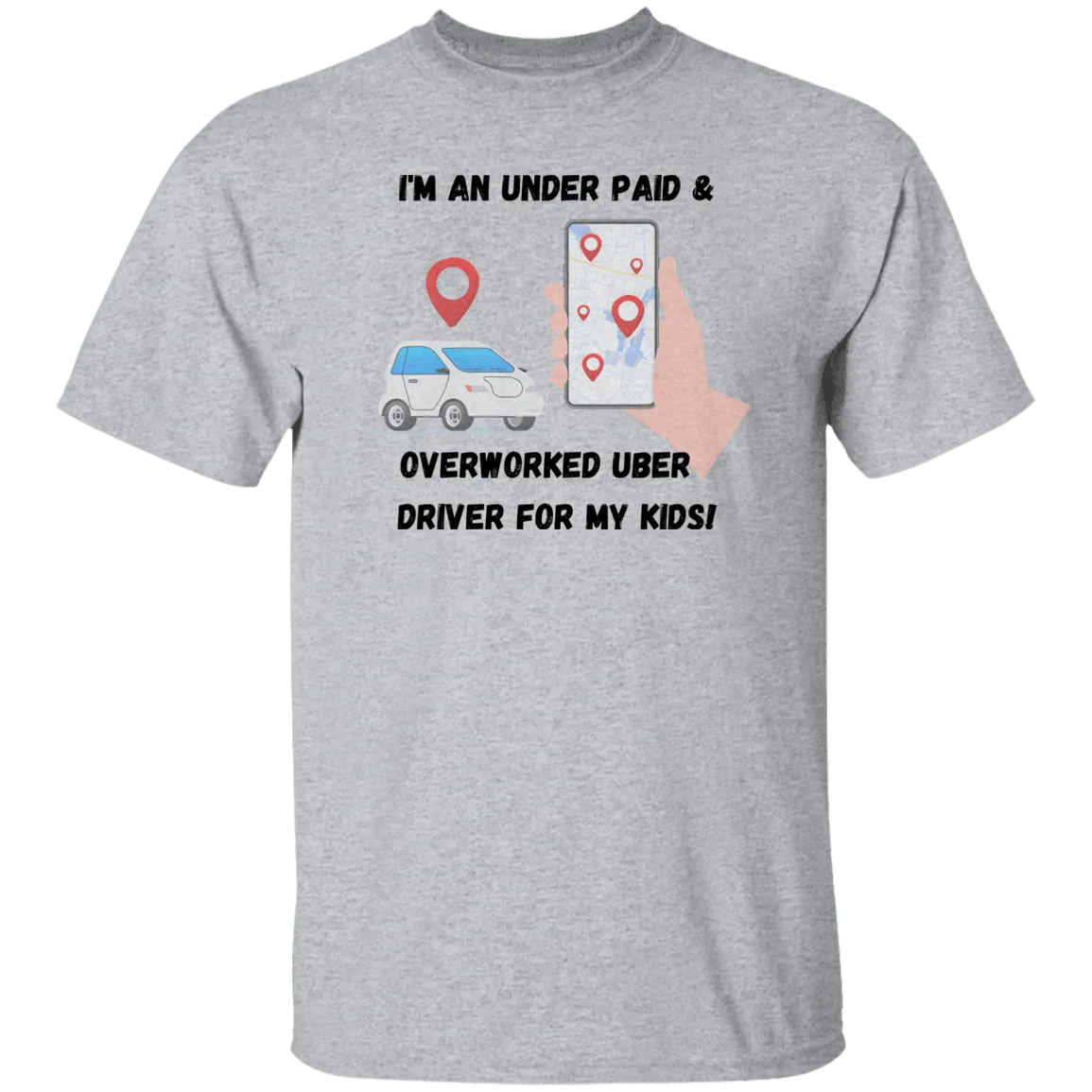 An Underpaid Uber T-Shirt