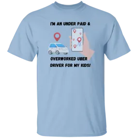 An Underpaid Uber T-Shirt