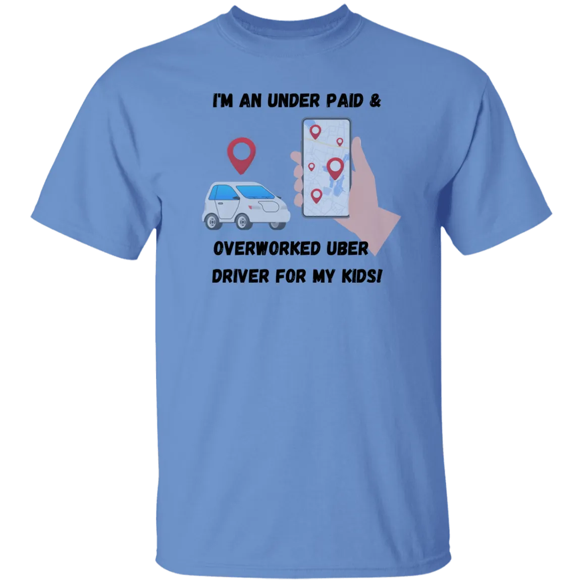 An Underpaid Uber T-Shirt