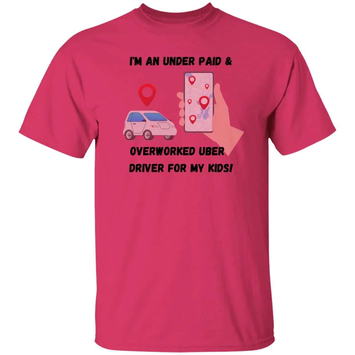 An Underpaid Uber T-Shirt