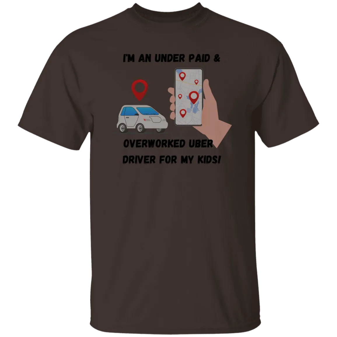 An Underpaid Uber T-Shirt