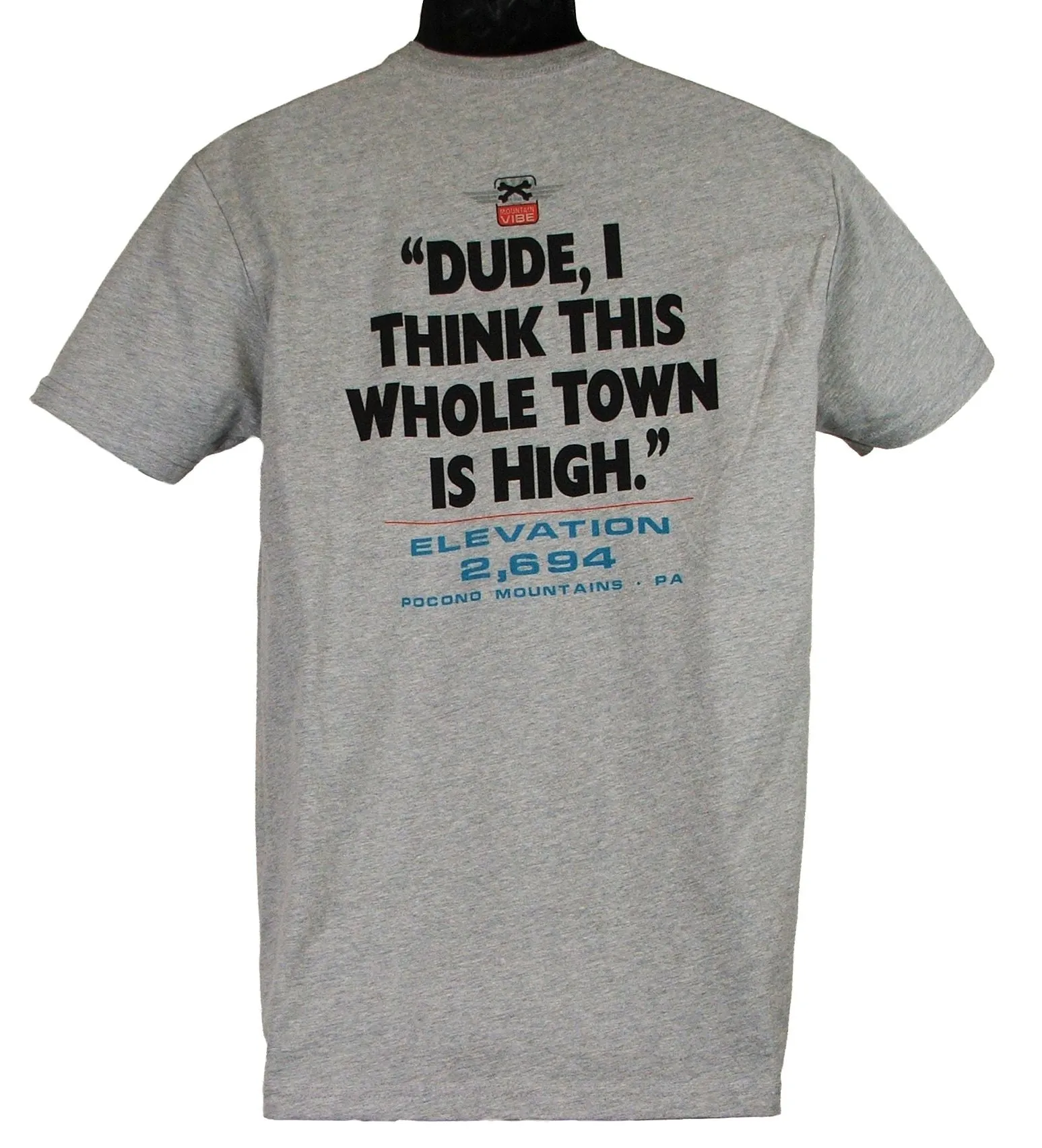 Pocono Mountains "This whole town in high" Souvenir Tee